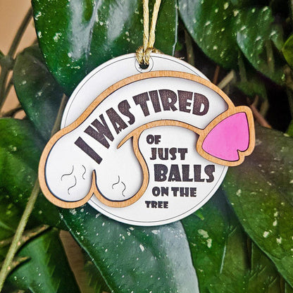 🎄😂 Funny Christmas Ornament – “Tired of Just Balls on the Tree”
